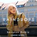 Raindrops (Bangkok Remix)专辑