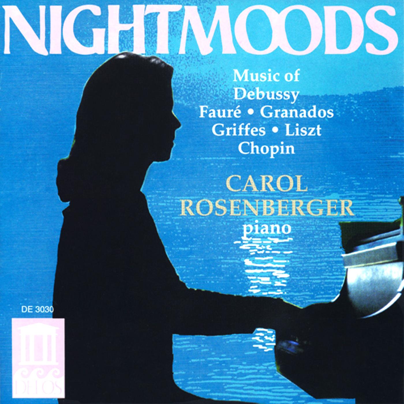 Piano Recital: Rosenberger, Carol - CHOPIN, F. / FAURE, G. / DEBUSSY, C. / GRANADOS, E. / GRIFFES, C. / LISZT, F.