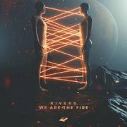We Are The Fire