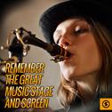 Remember the Great Music: Stage and Screen专辑