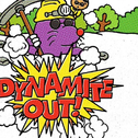 Dynamite Out专辑