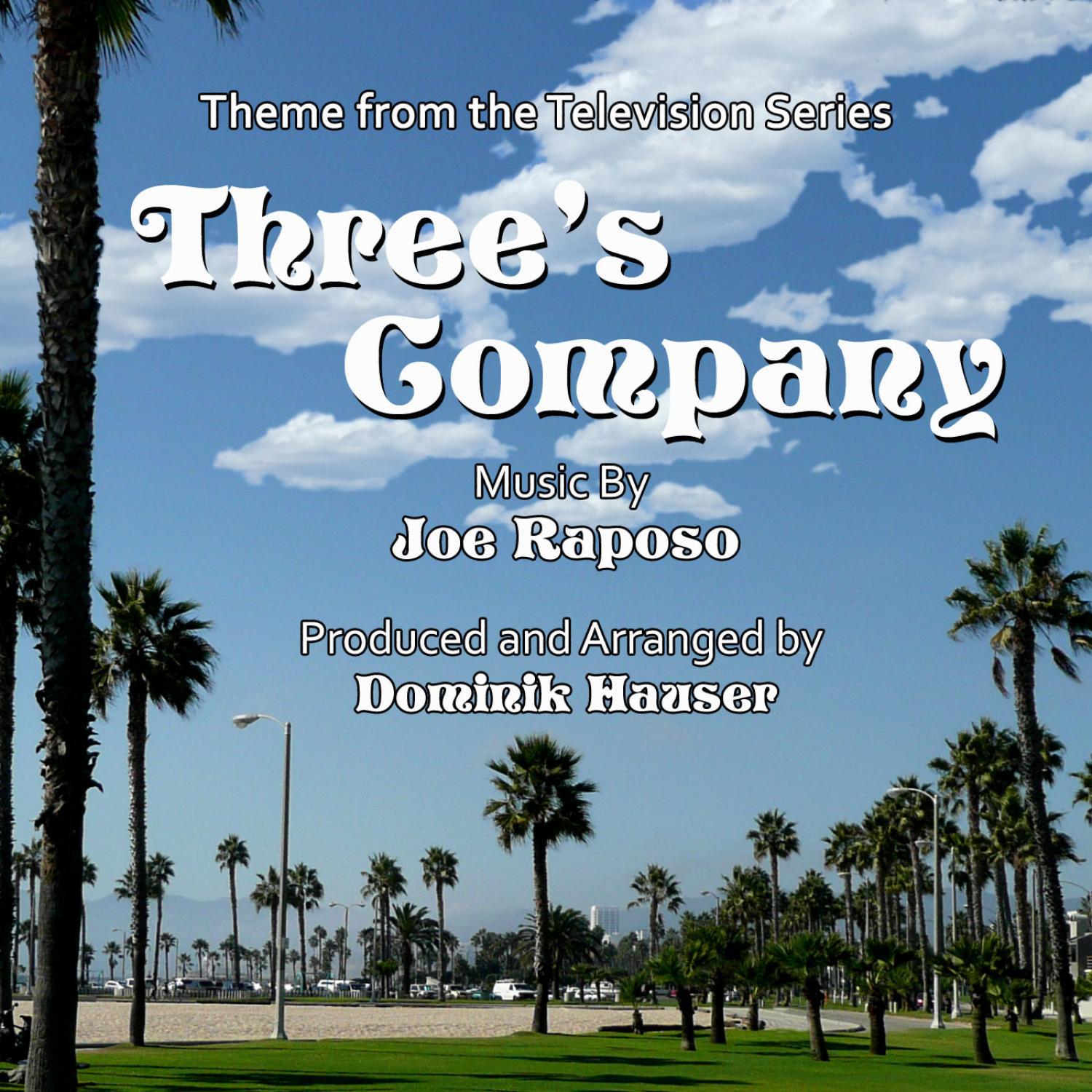 THREE'S COMPANY - Theme from the Classic TV Series by Joe Raposo专辑