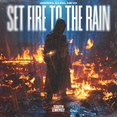 Set Fire to the Rain