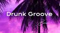 Drunk Groove专辑