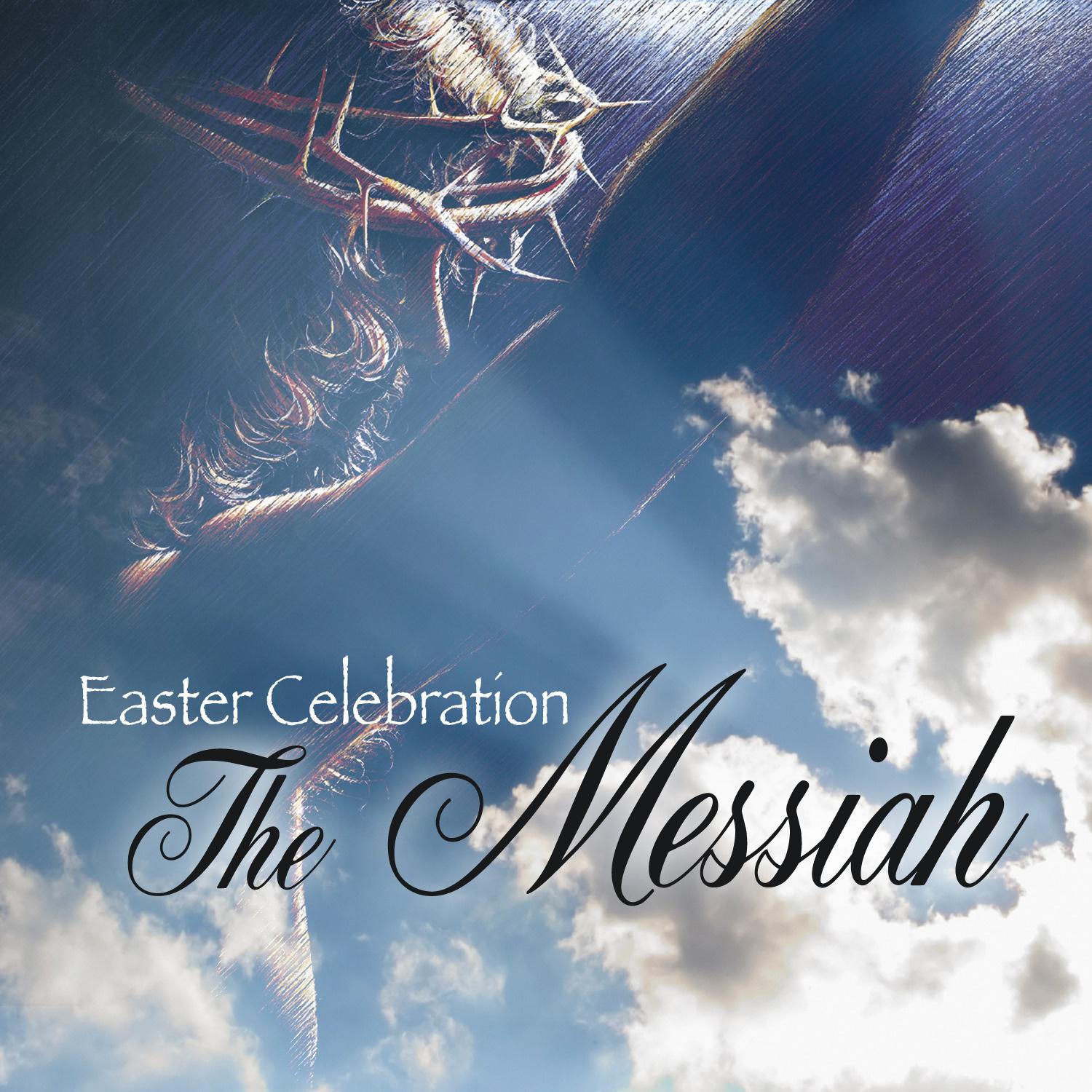 Easter Celebration - The Messiah专辑