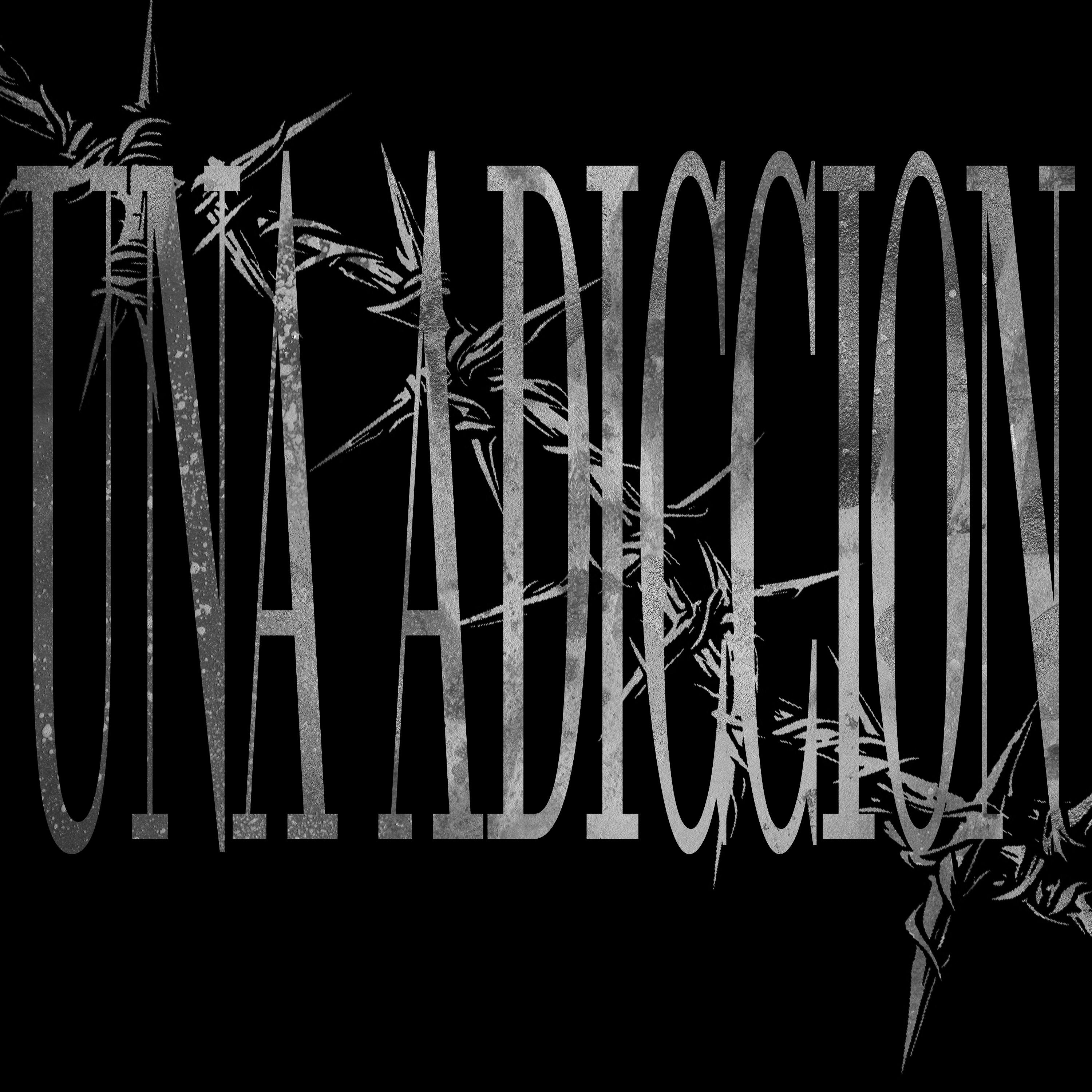 Una Adiccion