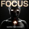 Tigre Dorado - Focus (feat. Mastro)