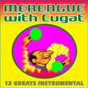 Merengue with Cugat . 12 Greats Instrumental