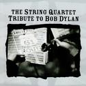 The String Quartet Tribute to Bob Dylan专辑