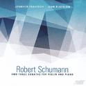 Robert Schumann: Three Sonatas for Violin and Piano专辑