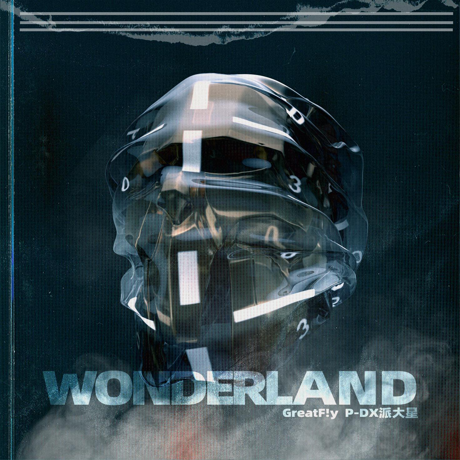 GreatFly飞宇 - wonderland玩得来