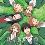 TVアニメ「orange」オリジナル・サウンドトラック专辑
