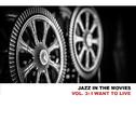 Jazz in the Movies, Vol. 3: I Want to Live