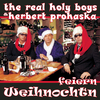 The Real Holy Boys - Schneeweiße Gedaunkn