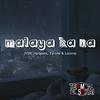 Team Sekai - Malaya Ka Na (feat. Loraine, Tyrone, Honjoms & JYSN)