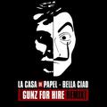 Bella Ciao (Gunz For Hire Remix)