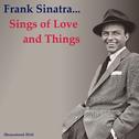 Sinatra Sings of Love and Things专辑