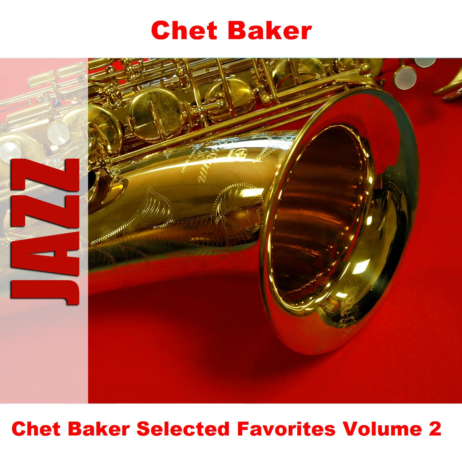 Chet Baker Selected Favorites Volume 2