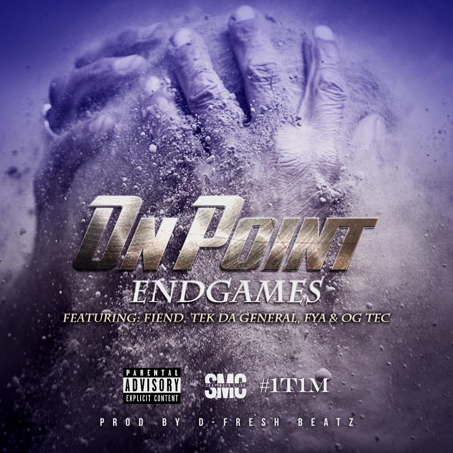 End Games (feat. On Point, Tek Da General, O.G Tec, FYA & Snap Mode Click)