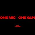 One Mic, One Gun