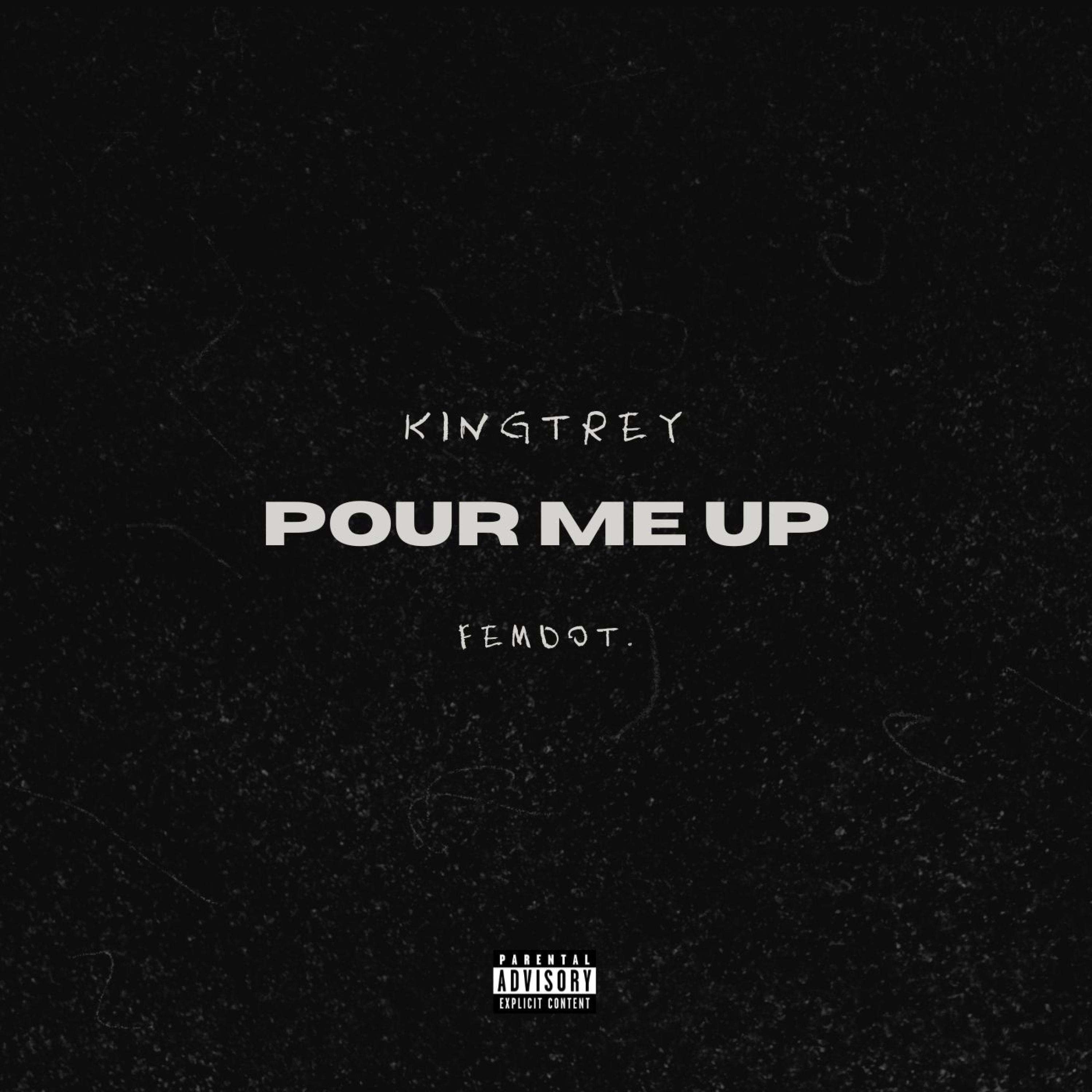 KingTrey - Pour Me Up