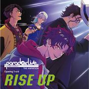 Paradox Live THE ANIMATION Opening Track「RISE UP」专辑