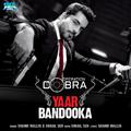 Yaar Bandooka (From "Operation Cobra") - Single