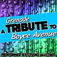 Grenade (A Tribute to Boyce Avenue) - Single