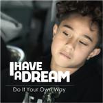 I Have A Dream (Do It Your Own Way)专辑