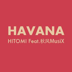 Havana（翻自 Camila Cabello/Young Thug）