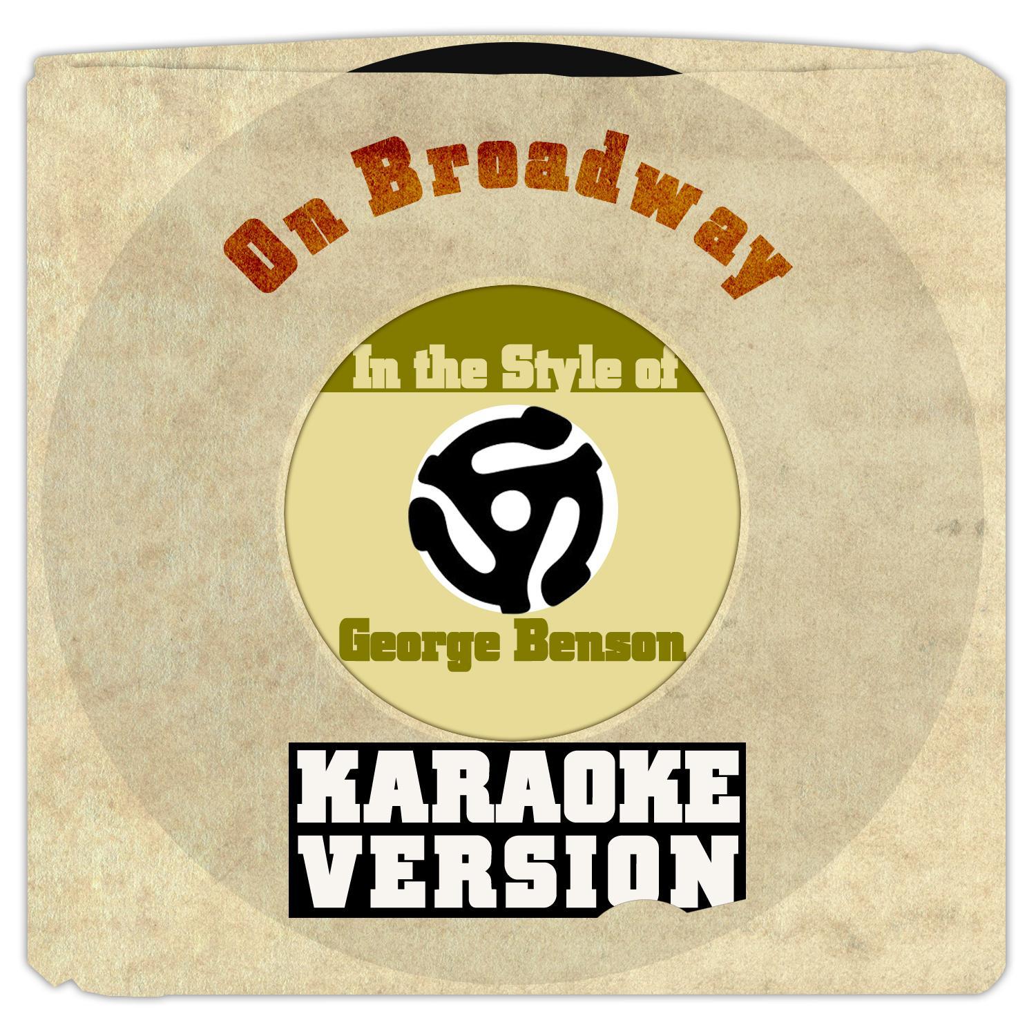 On Broadway (In the Style of George Benson) [Karaoke Version] - Single专辑