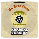 On Broadway (In the Style of George Benson) [Karaoke Version] - Single专辑