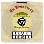 On Broadway (In the Style of George Benson) [Karaoke Version] - Single专辑