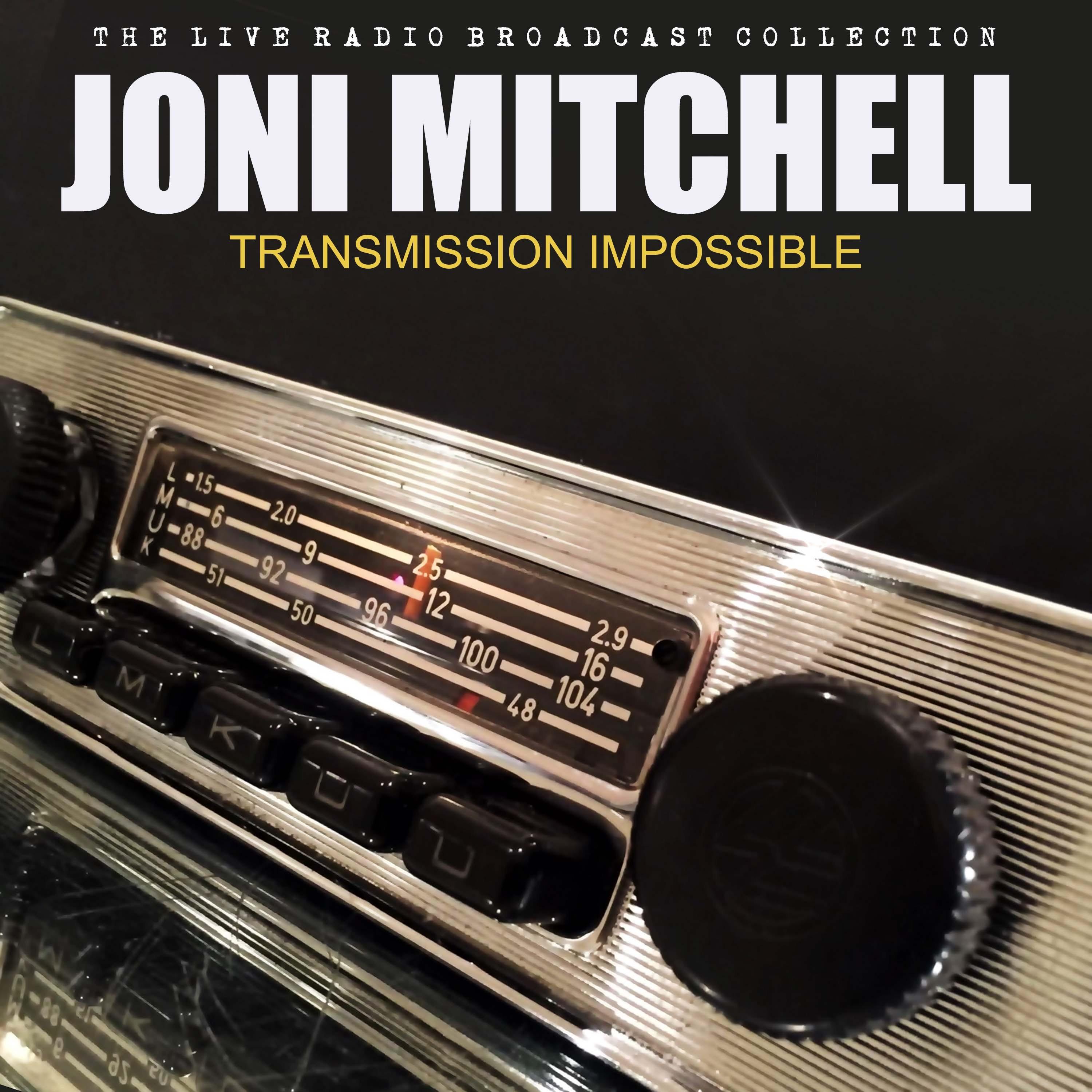 Joni Mitchell - Transmission Impossible