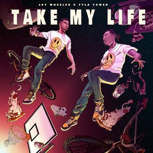 Tyla Yaweh、Jay Wheeler - Take My Life （升6半音）