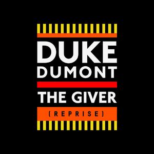 The Giver (Reprise) - Duke Dumont (HT karaoke) 带和声伴奏