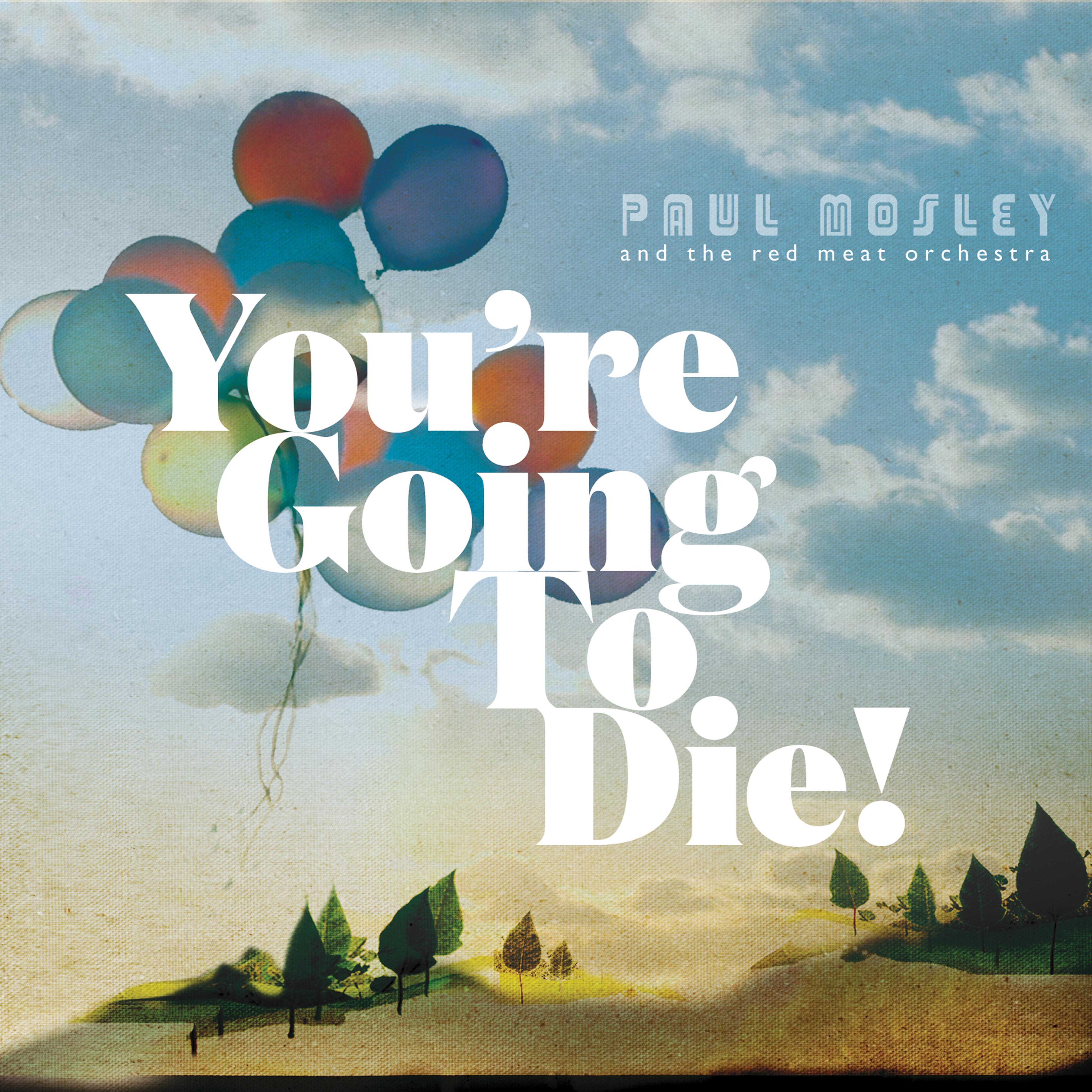 You’re Going to Die!