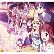 劇場版『THE IDOLM@STER MOVIE 輝きの向こう側へ! 』オリジナル・サウンドトラック