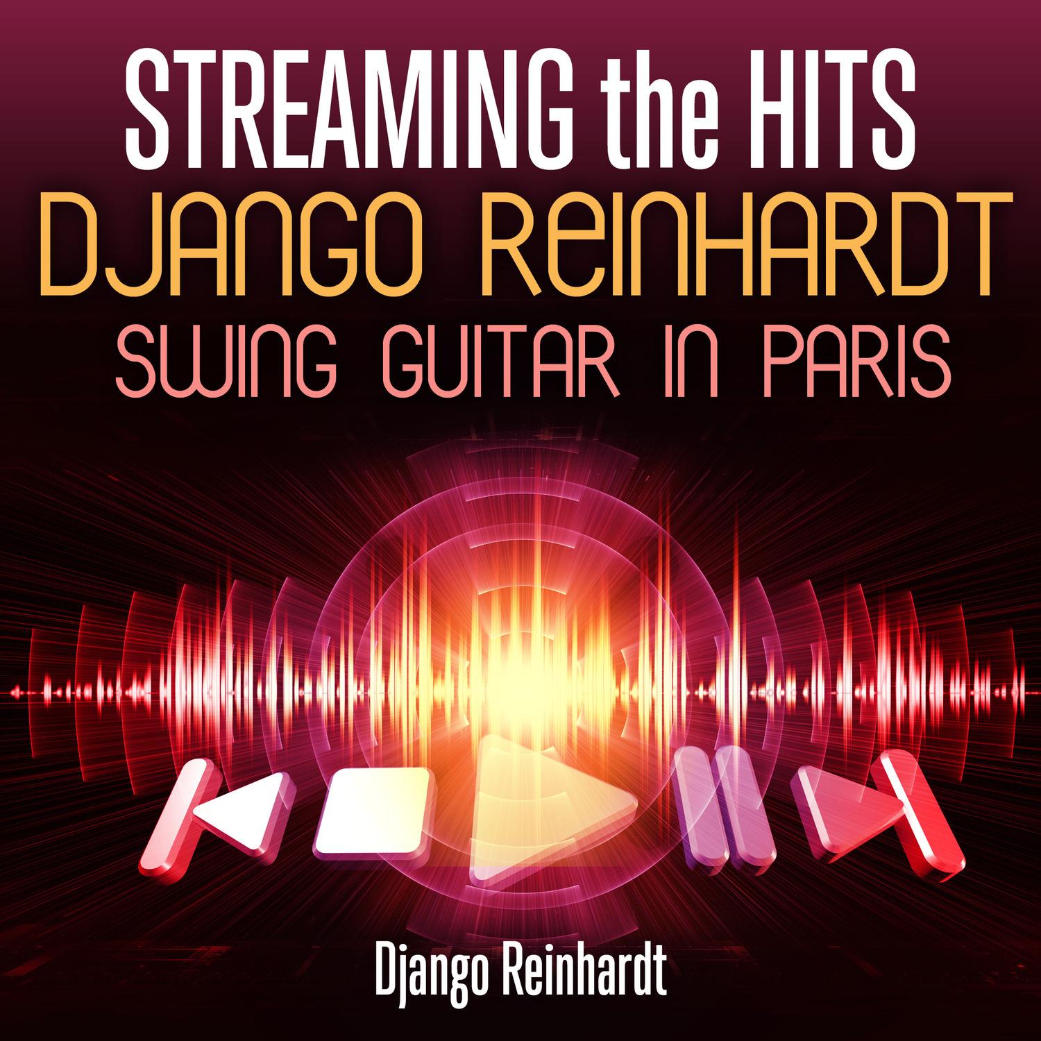 Streaming the Hits - Django Reinhardt Swing Guitar in Paris