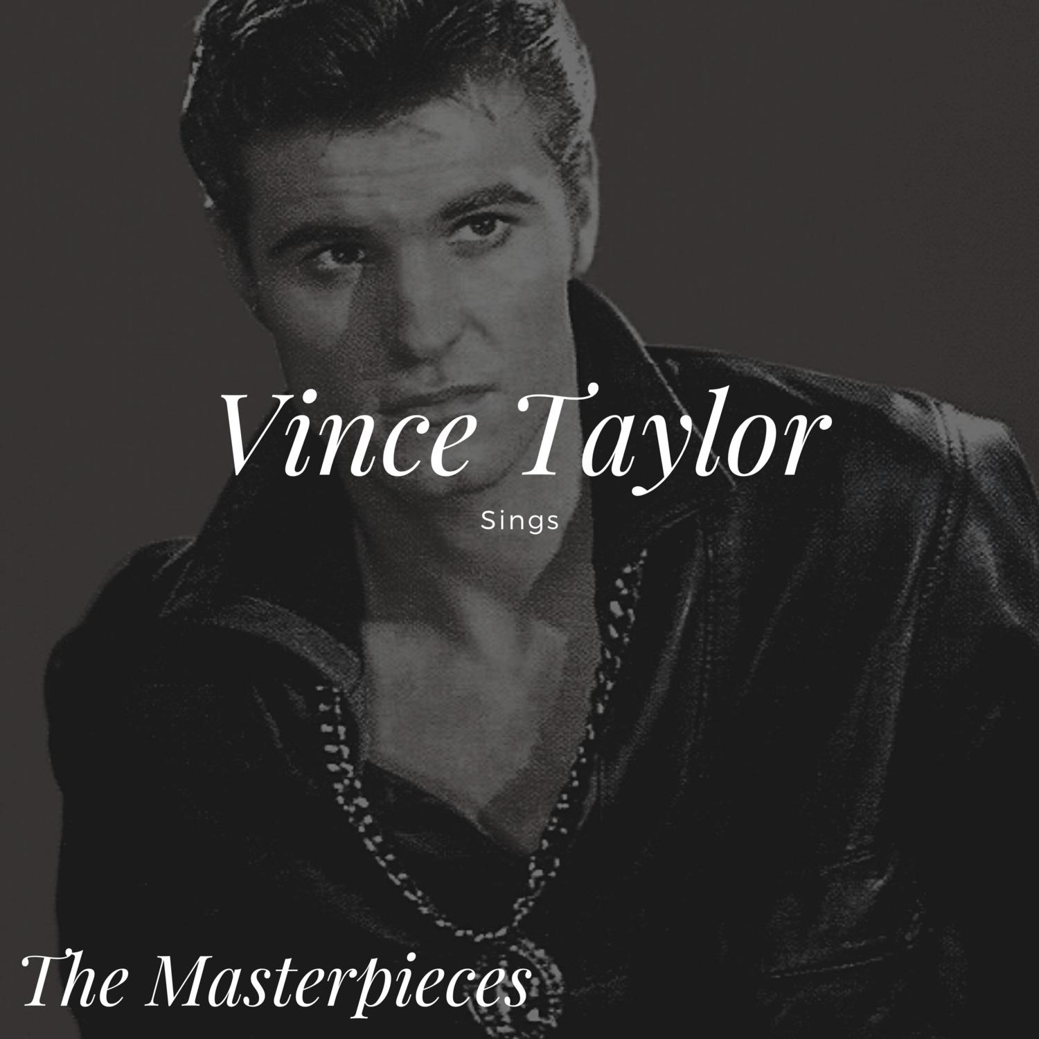 Vince Taylor Sings - The Masterpieces