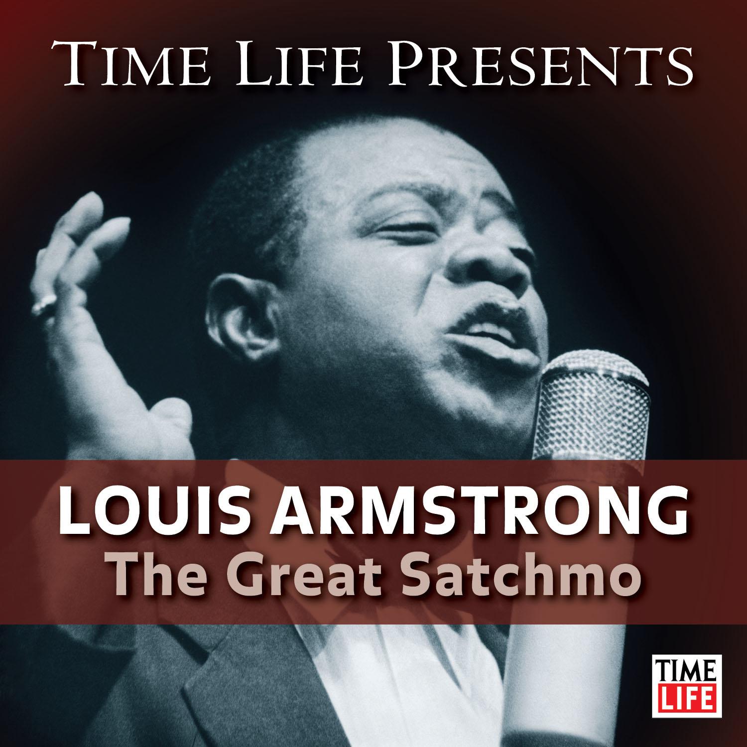 Time Life Presents: Louis Armstrong - The Great Satchmo