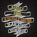 Single Girl (In the Style of Sandy Posey) [Karaoke Version] - Single