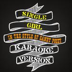 Single Girl (In the Style of Sandy Posey) [Karaoke Version] - Single专辑