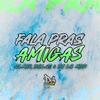 Dj Lc Mdp - Fala Pras Amigas