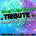 Haven't Met You Yet (A Tribute to Smash Feat. Nick Jonas) - Single