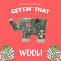 Gettin' That (Wooli Remix)