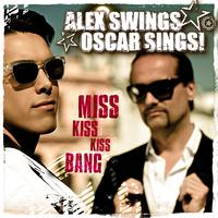 Miss Kiss Kiss Bang - Alex Swings Oscar Sings! (试听)