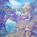 49 Spiritual Aiding Sounds