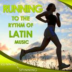 Running to the Rythm of Latin Music. Running and Spinning专辑