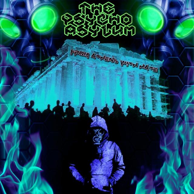 The Psycho Asylum - From (A)thens with Hate